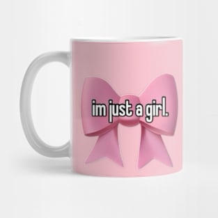 I'm just a girl Mug